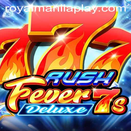 Guide to the Exciting World of RushFever7sDeluxe: Embrace the Thrills of RoyalManila